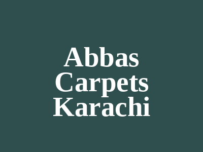 Abbas Carpets DHA Karachi