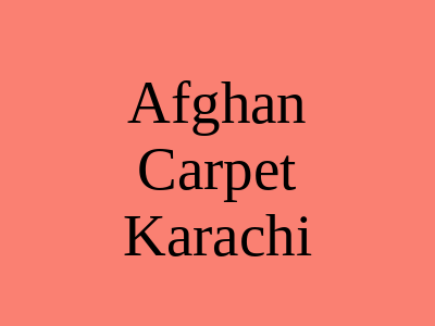 Afghan Carpet Khaliq-uz-Zaman Road Karachi