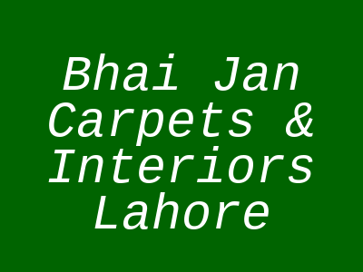 Bhai Jan Carpets & Interiors Kasur Road Lahore