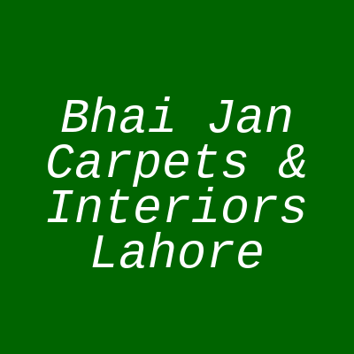 Bhai Jan Carpets & Interiors Kasur Road Lahore
