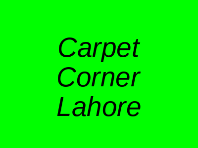 Carpet Corner Super Town Lahore