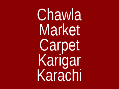 Carpet Karigar Chawla Market Karachi