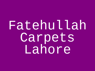 Fatehullah Carpets Fleming Road Lahore