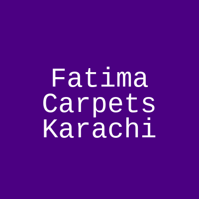 Fatima Carpets Sir Shah Muhammad Suleman Road Karachi