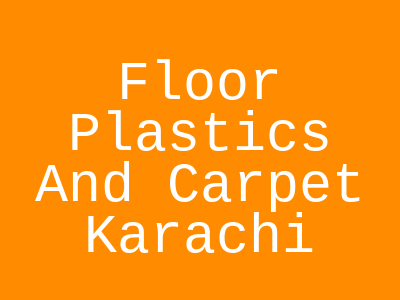 Floor Plastics & Carpet Iqbal Market Karachi