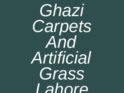 Ghazi Carpets & Artificial Grass Glaxo Town Lahore