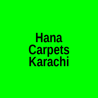 Hana Carpets Aiwan-e-Sadar Karachi