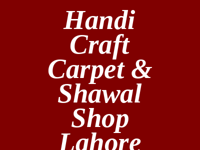 Handi Craft Carpet & Shawal Shop Airport Road Lahore