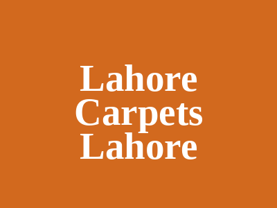 Lahore Carpets Multan Road Lahore