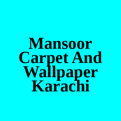 Mansoor Carpet & Wallpaper Kiran Arcade Karachi