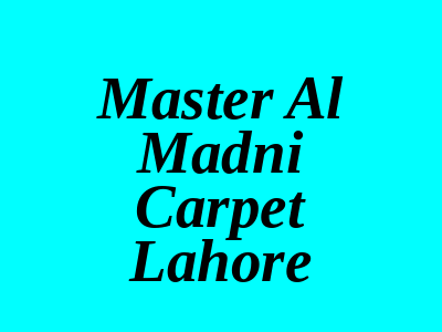 Master Al Madni Carpet Multan Road Lahore