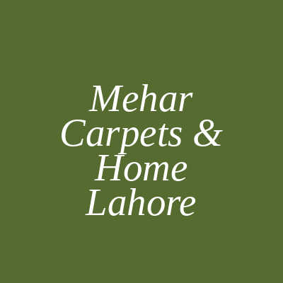 Mehar Carpets & Home DHA Lahore
