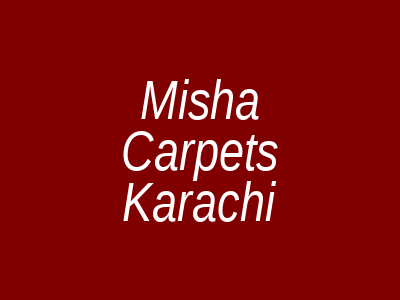 Misha Carpets Sir Shah Muhammad Suleman Road Karachi