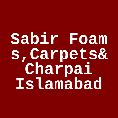 Sabir Foams, Carpets & Charpai Main Golra Road Islamabad
