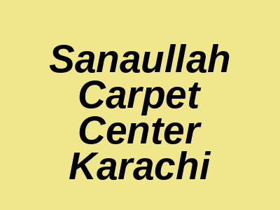 Sanaullah Carpet Center The Plaza Shopping Mall Karachi