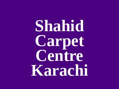 Shahid Carpet Centre Rafiq Center Karachi