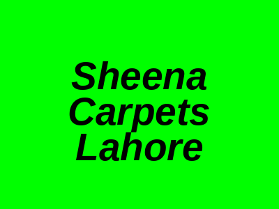 Sheena Carpets Anam Road Lahore