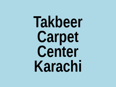 Takbeer Carpet Center Muhammad Bin Qasim Road Karachi