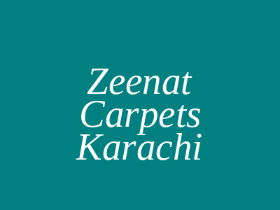 Zeenat Carpets DHA Karachi