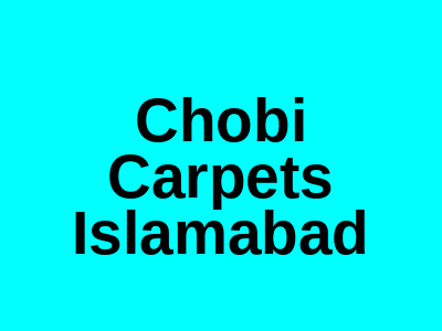 Chobi Carpets Markaz F-6 Islamabad