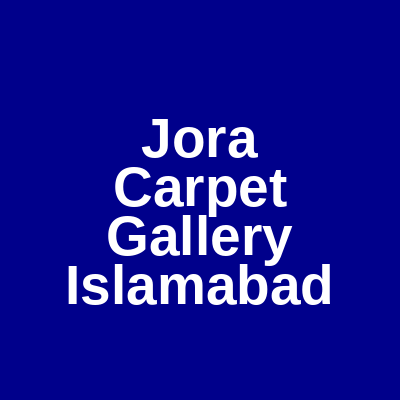 Jora Carpet Gallery Jinnah Super Market Islamabad