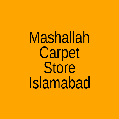 Mashallah Carpet Store PWD Society Islamabad