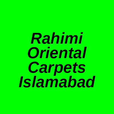 Rahimi Oriental Carpets Super Market F-6 Islamabad