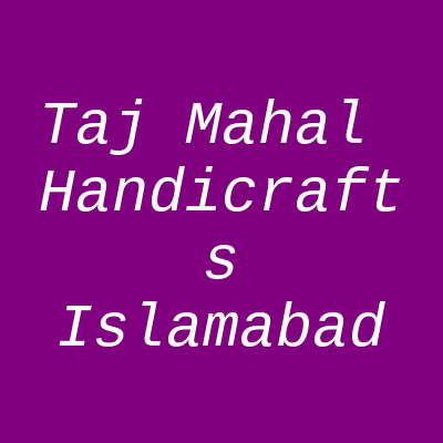 Taj Mahal Handicrafts Super Market F-6 Islamabad