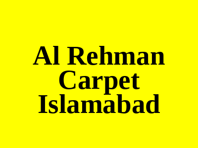 Al Rehman Carpet Murree Road Islamabad