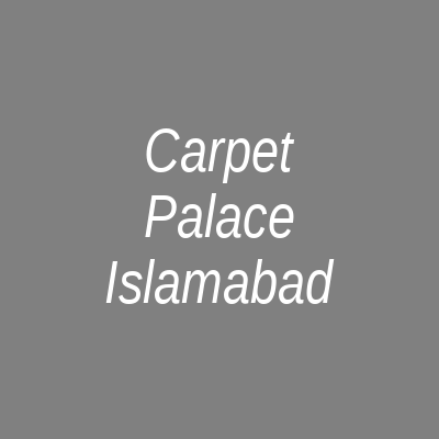 Carpet Palace Kandaan Plaza Islamabad