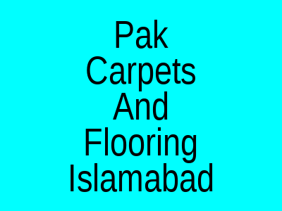 Pak Carpets and Flooring Aloe Road Islamabad