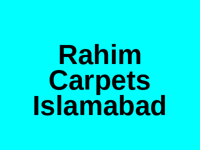 Rahim Carpets Weekly Bazaar Islamabad