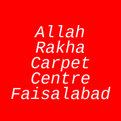 Allah Rakha Carpet Centre Chen One Road Faisalabad