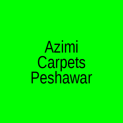 Azimi Carpets PTCL Colony Peshawar