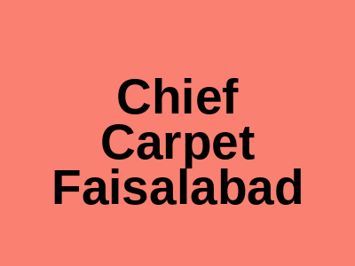 Chief Carpet Main Jaranwala Road Faisalabad