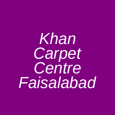 Khan Carpet Centre Sargodha Road Faisalabad