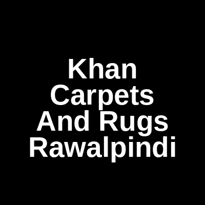 Khan Carpets and Rugs Saidpur Road Rawalpindi