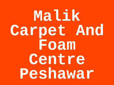 Malik Carpet and Foam Center Faqirabad Peshawar