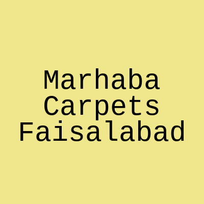 Marhaba Carpets Sargodha Road Faisalabad