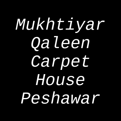 Mukhtiyar Qaleen Carpet House Achini Road Peshawar