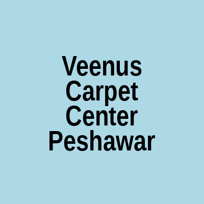 Veenus Carpet Center Kohati Chowk Peshawar