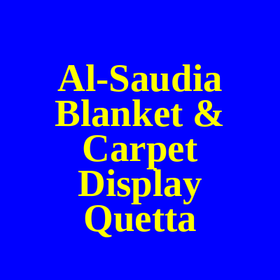 Al-Saudia Blanket & Carpet Display Sirki Road Quetta