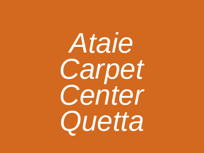 Ataie Carpet Center Shaheed Mujtaba Road Quetta