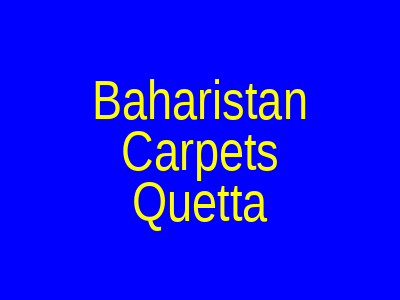 Baharistan Carpets Baleli Road Quetta