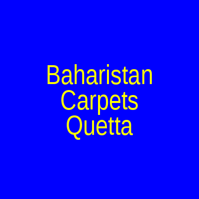 Baharistan Carpets Baleli Road Quetta