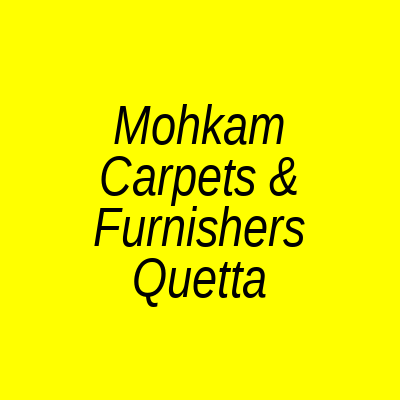 Mohkam Carpets & Furnishers Samungli Road Quetta