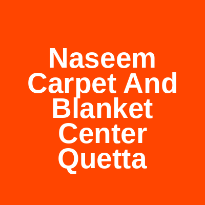 Naseem Carpet and Blanket Center Abdul Sattar Shah Road Quetta