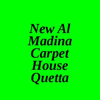 New Al Madina Carpet House Sirki Road Quetta
