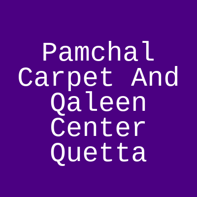 Pamchal Carpet And Qaleen Center Sirki Road Quetta